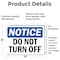 Signmission Do Not Turn Off, 7 in W x Rectangle, Vinyl Decal OS-2PACK-NS-D-57-L-11392 - alternate 2